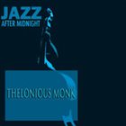 THELONIOUS MONK Jazz After Midnight album cover