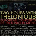 THELONIOUS MONK Two Hours With Thelonious (European Concerts By Thelonious Monk) album cover