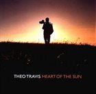 THEO TRAVIS Heart Of The Sun album cover