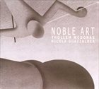 THOLLEM MCDONAS Thollem McDonas / Nicola Guazzaloca ‎– Noble Art : Comprovisation Concert For Two Pianos album cover