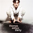 THOMAS ENHCO Thirty album cover