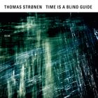 THOMAS STRØNEN Time Is A Blinde Guid album cover