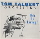 THOMAS TALBERT This Is Living! album cover