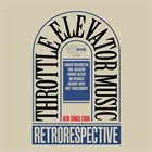 THROTTLE ELEVATOR MUSIC Throttle Elevator Music and Kamasi Washington : Retrorespective album cover