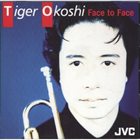 TIGER OKOSHI Face To Face album cover