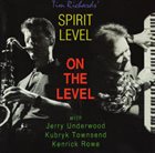 TIM RICHARDS Spirit Level : On the Level album cover