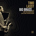 TIMO LASSY Big Brass Live At Savoy Theatre Helsinki album cover