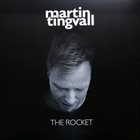 MARTIN TINGVALL The Rocket album cover