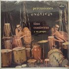TINO CONTRERAS Tino Contreras Y Su Grupo ‎: Percusiones Exóticas album cover
