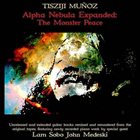 TISZIJI MUÑOZ Alpha Nebula Expanded : The Monster Peace album cover
