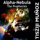 TISZIJI MUÑOZ Alpha-Nebula-The Prophecies album cover