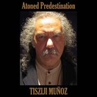 TISZIJI MUÑOZ Atoned Predestination album cover