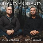 TISZIJI MUÑOZ Beauty As Beauty (with John Medeski) album cover