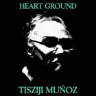 TISZIJI MUÑOZ Heart Ground album cover