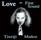 TISZIJI MUÑOZ Love At First Sound album cover