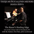 TISZIJI MUÑOZ Maha Shiva: The Razor’s Healing Edge album cover