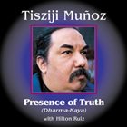 TISZIJI MUÑOZ Presence Of Truth album cover