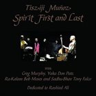 TISZIJI MUÑOZ Spirit First and Last album cover