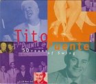 TITO PUENTE 50 Years of Swing album cover
