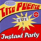 TITO PUENTE Instant Party: Just Add Tito Puente album cover