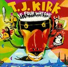 T.J. KIRK If Four Was One album cover