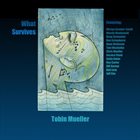 TOBIN JAMES MUELLER What Survives album cover