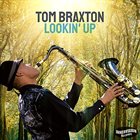 TOM BRAXTON Lookin Up album cover