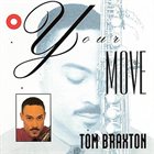 TOM BRAXTON Your Move album cover