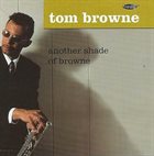TOM BROWNE Another Shade of Browne album cover
