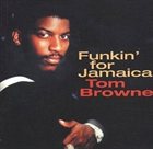 TOM BROWNE Funkin' For Jamaica album cover