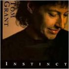 TOM GRANT Instinct album cover