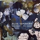 TOM GRANT Tom Grant / Phil Baker : Blue Sapphire album cover
