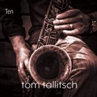 TOM TALLITSCH Ten album cover