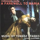 TOMASZ STAŃKO A Farewell to Maria (OST) album cover
