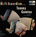 TOMMY GUMINA Hi-Fi Accordion... album cover