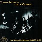 TOMMY PELTIER'S JAZZ CORPS Live at the Lighthouse 1963-1967 Volume II album cover