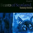 TOMMY SMITH Beasts of Scotland album cover