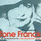 TONE FRANCK The Good Life : Celebrating Blossom Dearie (with Nikolaj Bentzon Trio) album cover