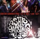 TONY ASHTON Ashton, Gardner & Dyke : Let It Roll - Live 1971 album cover