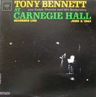 TONY BENNETT At Carnegie Hall: The Complete Concert album cover