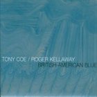 TONY COE British-American Blue album cover