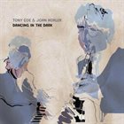 TONY COE Tony Coe & John Horler : Dancing in the Dark album cover