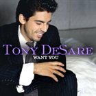 TONY DESARE Want You album cover