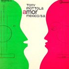 TONY MOTTOLA Amor Mexico/S.A. (aka Melodías Hispanoamericanas 2 aka Sounds Mexico) album cover