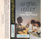 TONY MOTTOLA Guitar On Velvet album cover