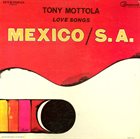TONY MOTTOLA Love Songs Mexico/S.A. (aka Melodias Hispanoamericanas aka Canciones De America) album cover