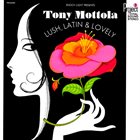 TONY MOTTOLA Lush, Latin & Lovely album cover
