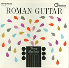 TONY MOTTOLA Roman Guitar album cover
