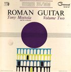 TONY MOTTOLA Roman Guitar Volume Two album cover