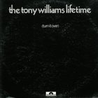 TONY WILLIAMS The Tony Williams Lifetime ‎: (Turn It Over) album cover